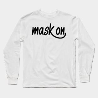 Mask on Long Sleeve T-Shirt